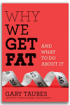 Why We Get Fat (paperback)